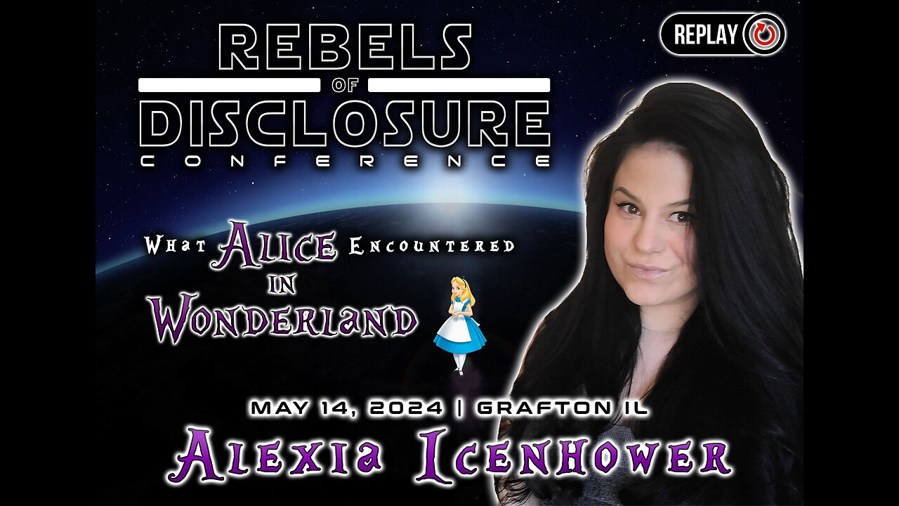 Alexia Icenhower | What Alice Encountered In Wonderland | REBELS OF DISCLOSURE 2024