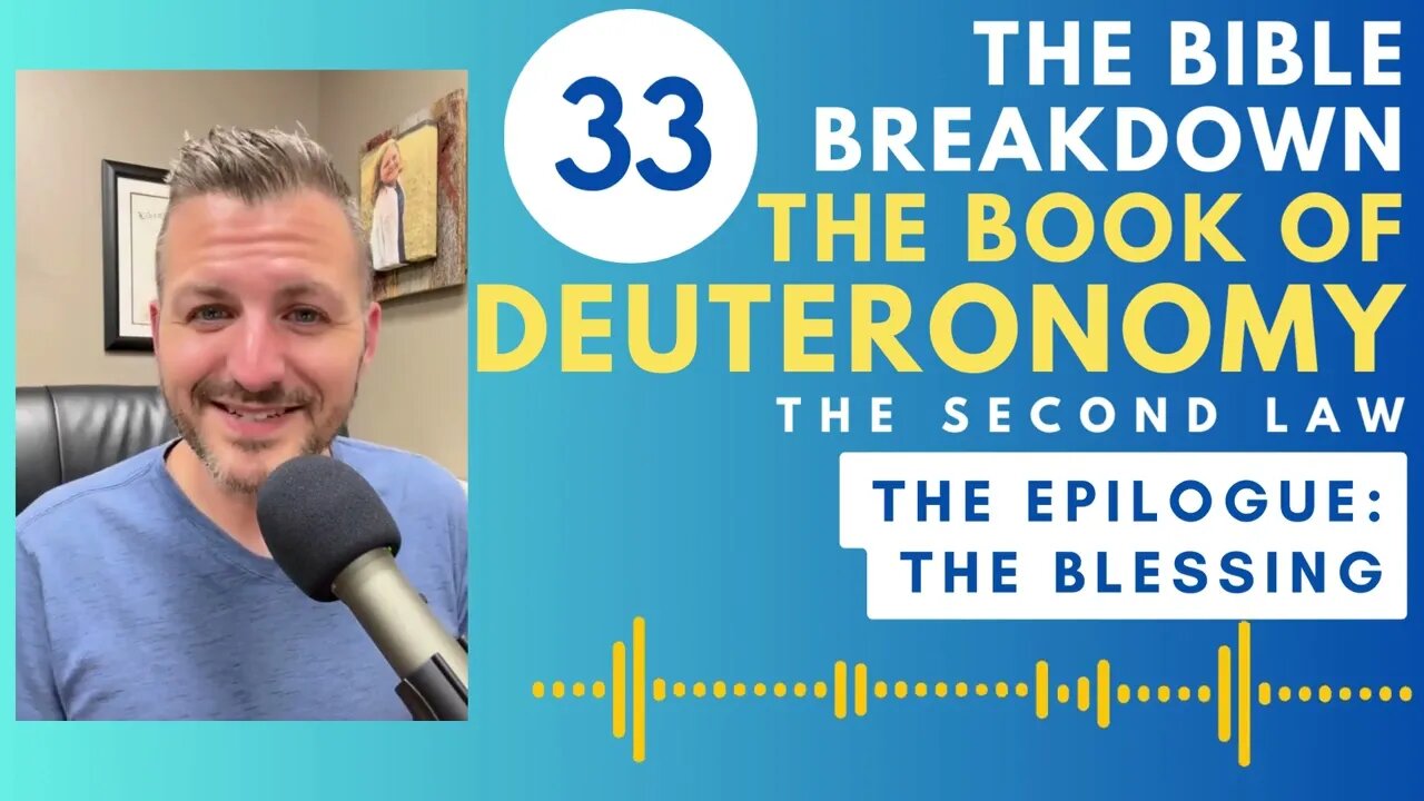 Deuteronomy 33: The Epilogue: The Blessing