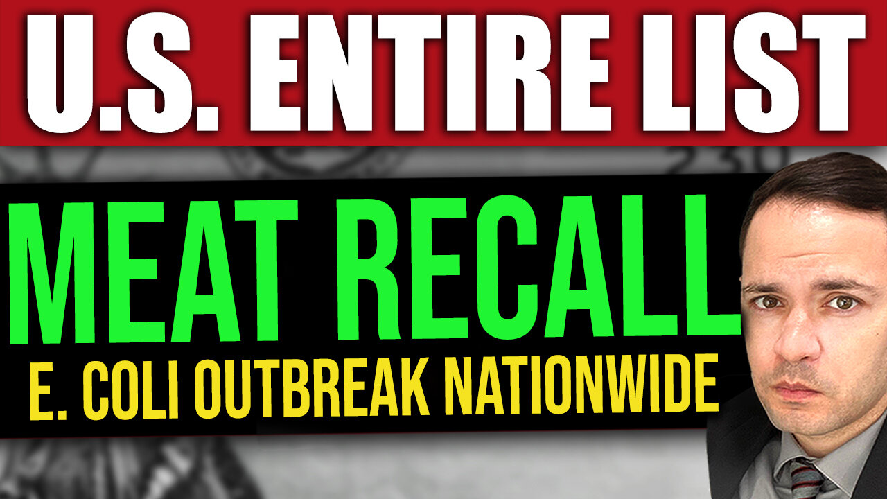 (ENTIRE LIST) E. Coli Outbreak: RECALLED Meat Nationwide