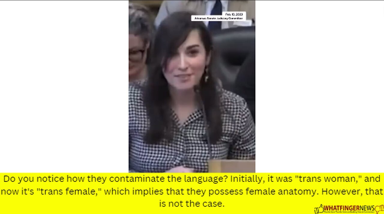 Do you notice how they contaminate the language? Initially, it was "trans woman,"