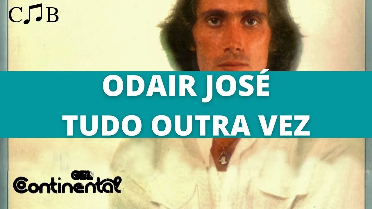 Odair José - Tudo Outra Vez