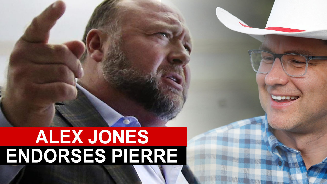 Alex Jones Endorses Pierre Poilievre