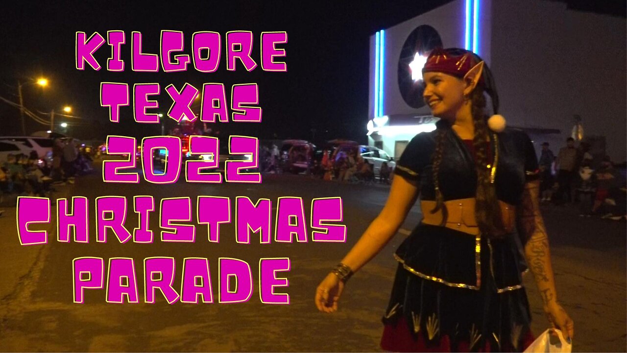 2022 KILGORE TEXAS CHRISTMAS PARADE