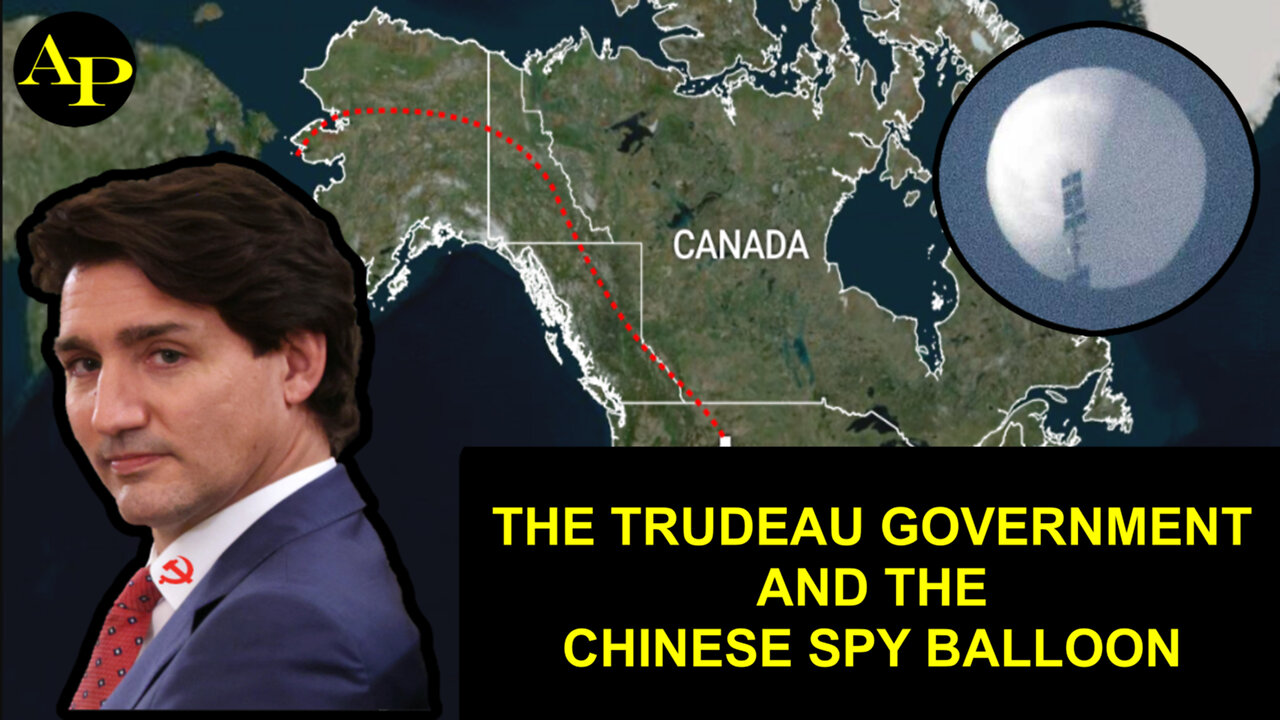 The Trudeau Government And The Chinese Spy Balloon