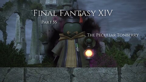 Final Fantasy XIV Part 55 - The Peculiar Tonberry
