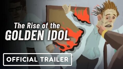 The Rise of the Golden Idol - Official Release Date Trailer