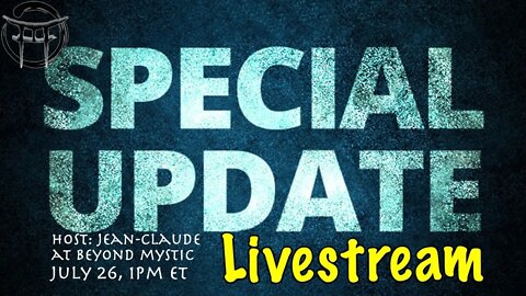 SPECIAL UPDATE LIVESTREAM - 7PM EASTERN