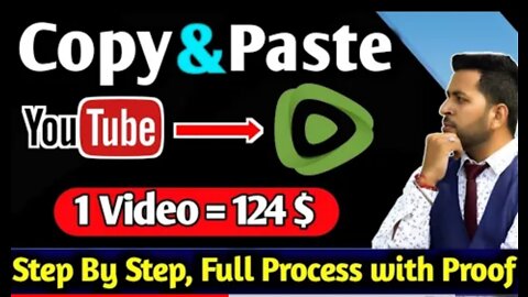 Copy & Paste Video to Earn 124 $ Per Video | A to Z Process | without Youtube | Part time work