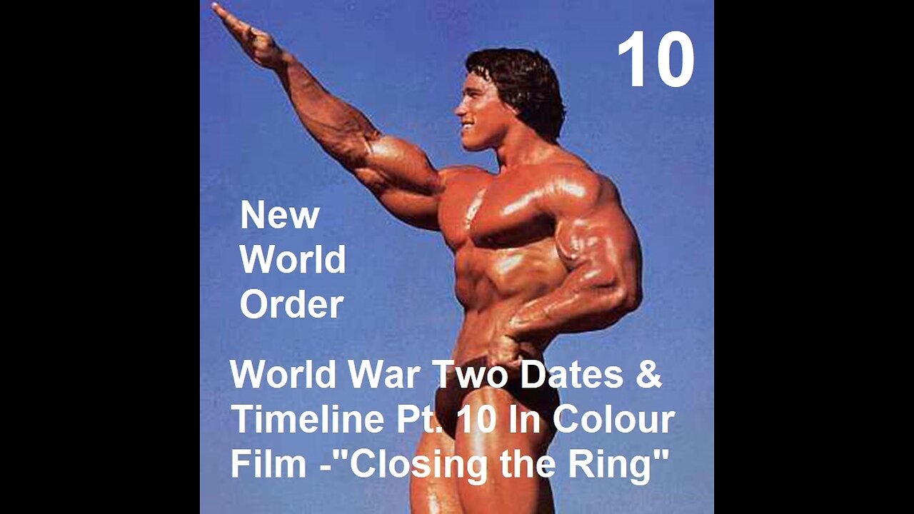 World War Two - Dates & Timeline Pt. 10 In Colour Film - Closing the Ring