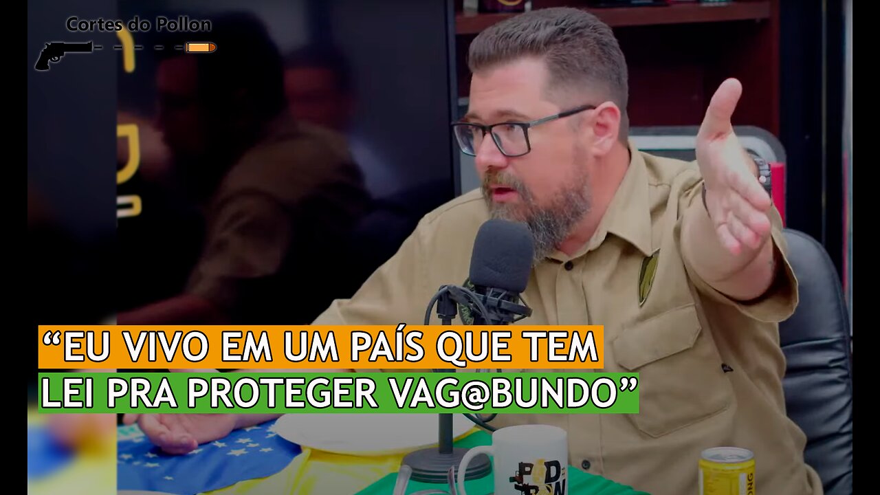 "EU VIVO EM UM PAÍS QUE TEM LEI PRA PROTEGER O VAG@BUNDO"