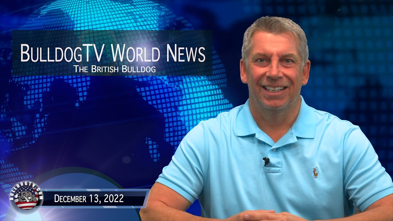 Bulldogtv World News | December 13, 2022