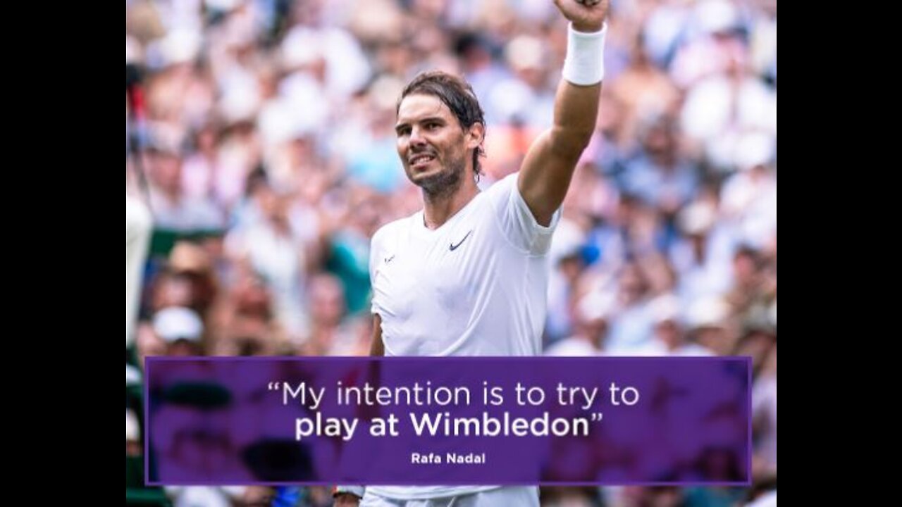 TENNIS LATEST NEWS: Rafael Nadal's HUGE Decision ahead of Wimbledon 2022