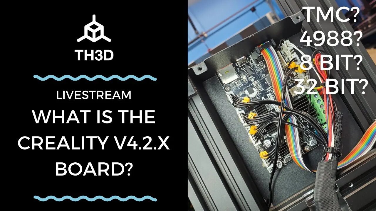 What are the Creality V4.2.2 and 4.2.7 boards? | Live Stream | TMC? 4988?