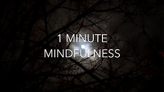 Quick 1 Minute Mindfulness Meditation (Moon and Clouds)