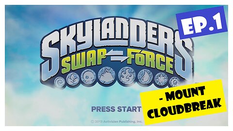 Ep.1 | Mount Cloudbreak (Skylanders Swap Force) *NO COMMENTARY*