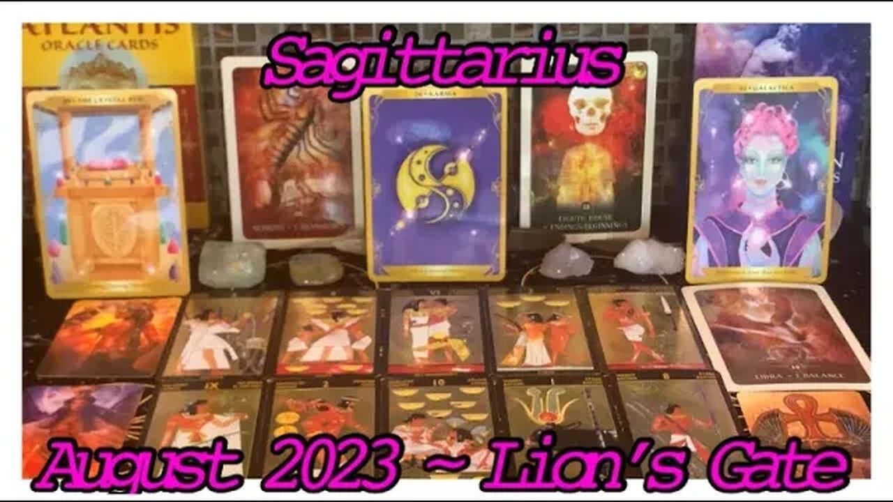 Sagittarius ~ Positive News is On The Way! Endings & Beginnings. ~ August 2023 Lion’s Gate Reading.