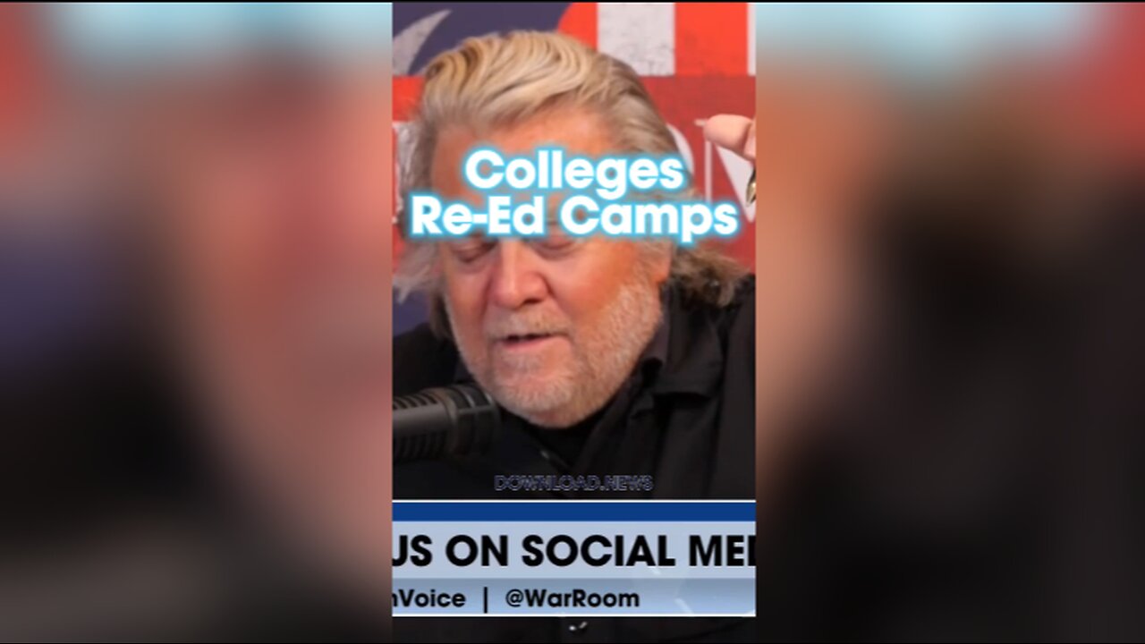 Steve Bannon: Colleges Have Become Left Wing Re-Education Camps - 4/22/24