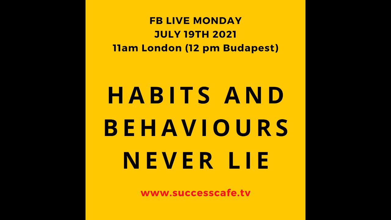 Habits And Behaviours Never Lie