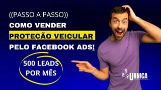 ((PASSO A PASSO)) COMO VENDER PROTEÇÃO VEICULAR PELO FACEBOOK ADS