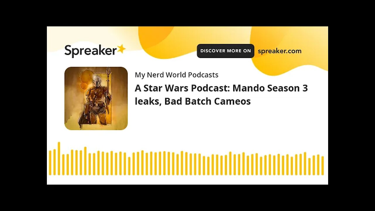 A Star Wars Podcast: Mando Season 3 leaks, Bad Batch Cameos