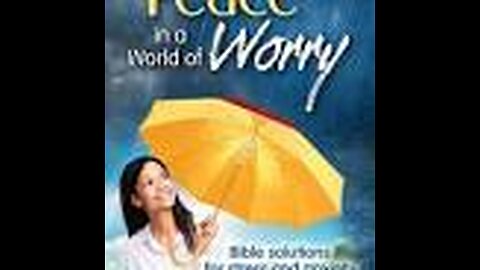 Book Review: Finding Peace In A World Of Worry, By Doug Batchelor