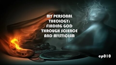 My Personal Theology Ep 010: The Role of the Shaman