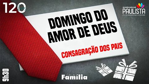 Culto da Família (Consagração dos Pais) - 13/08/23