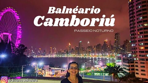 Balnéario Camboriú-Passeio Noturno