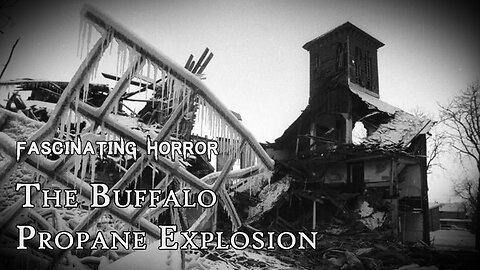 A City Block Destroyed: The Buffalo Propane Explosion | Fascinating Horror