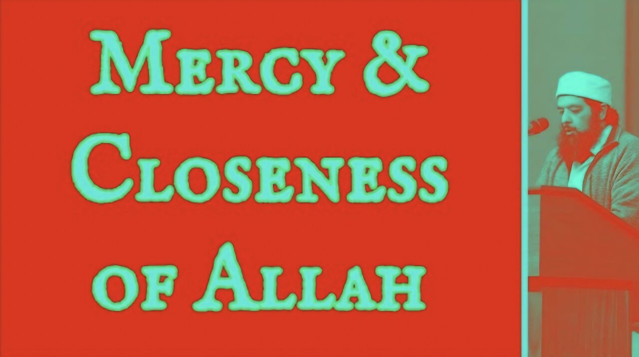 Sheikh Omar Baloch - Mercy & Closeness of Allah