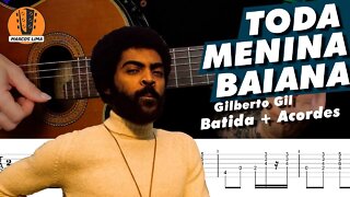 [como tocar] Toda menina Baiana no Violão - Idêntico ao Gilberto Gil ao vivo