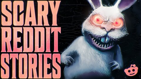 I WENT DOWN AN INTERNET RABBIT HOLE | 13 True Scary REDDIT Stories