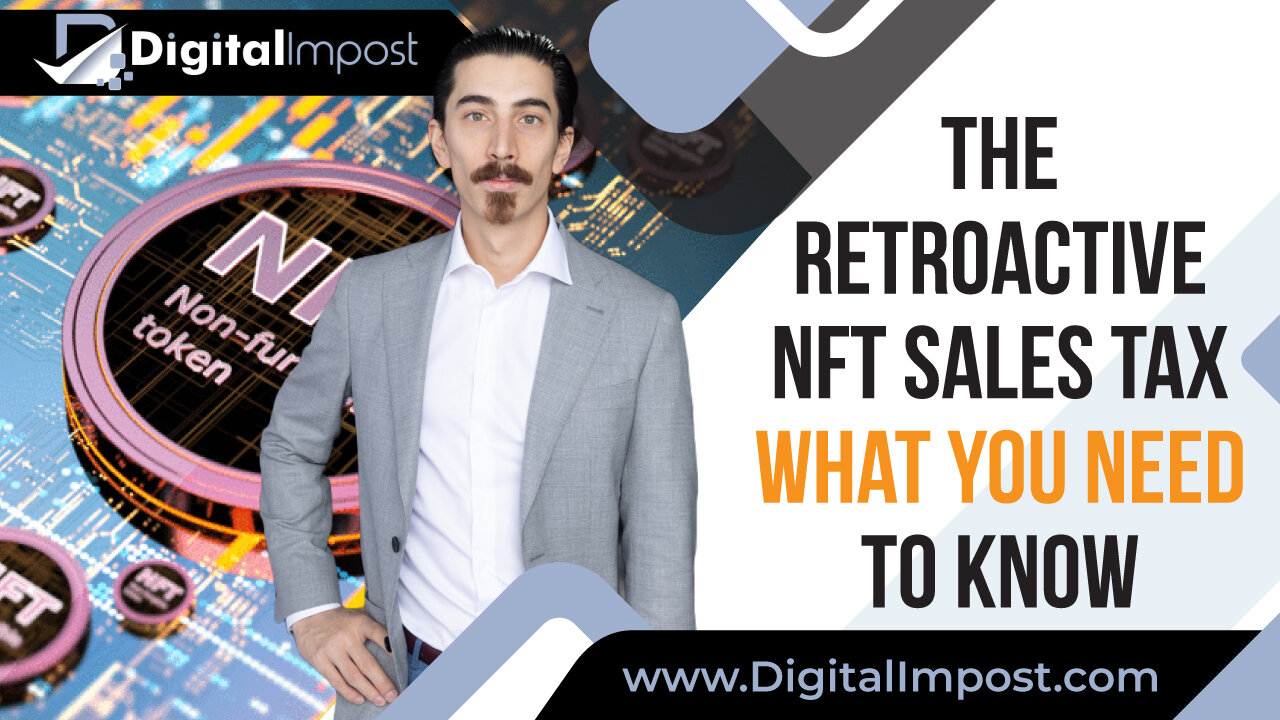 The Retroactive NFT Sales Tax What You Need to Know