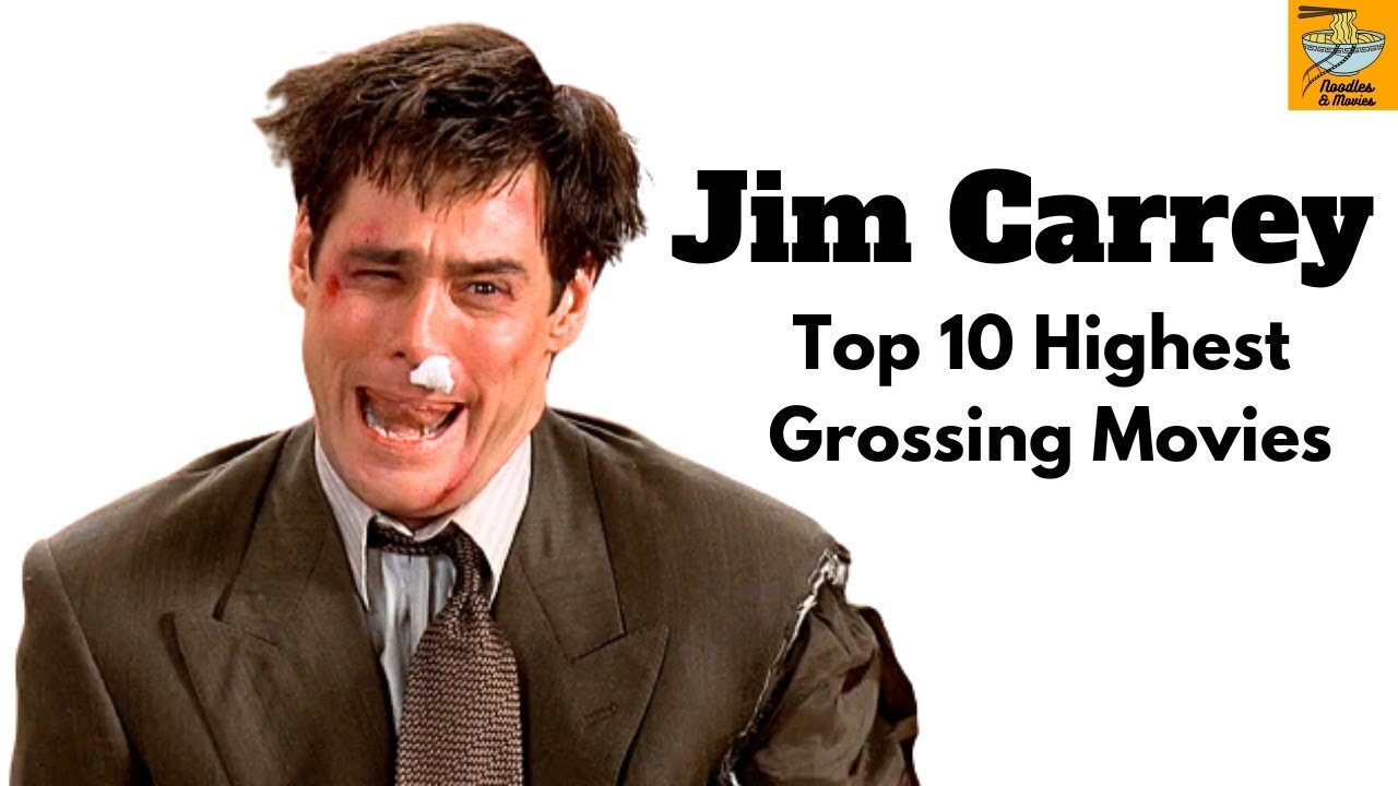 Jim Carrey Highest Grossing Movies Ever Top 10