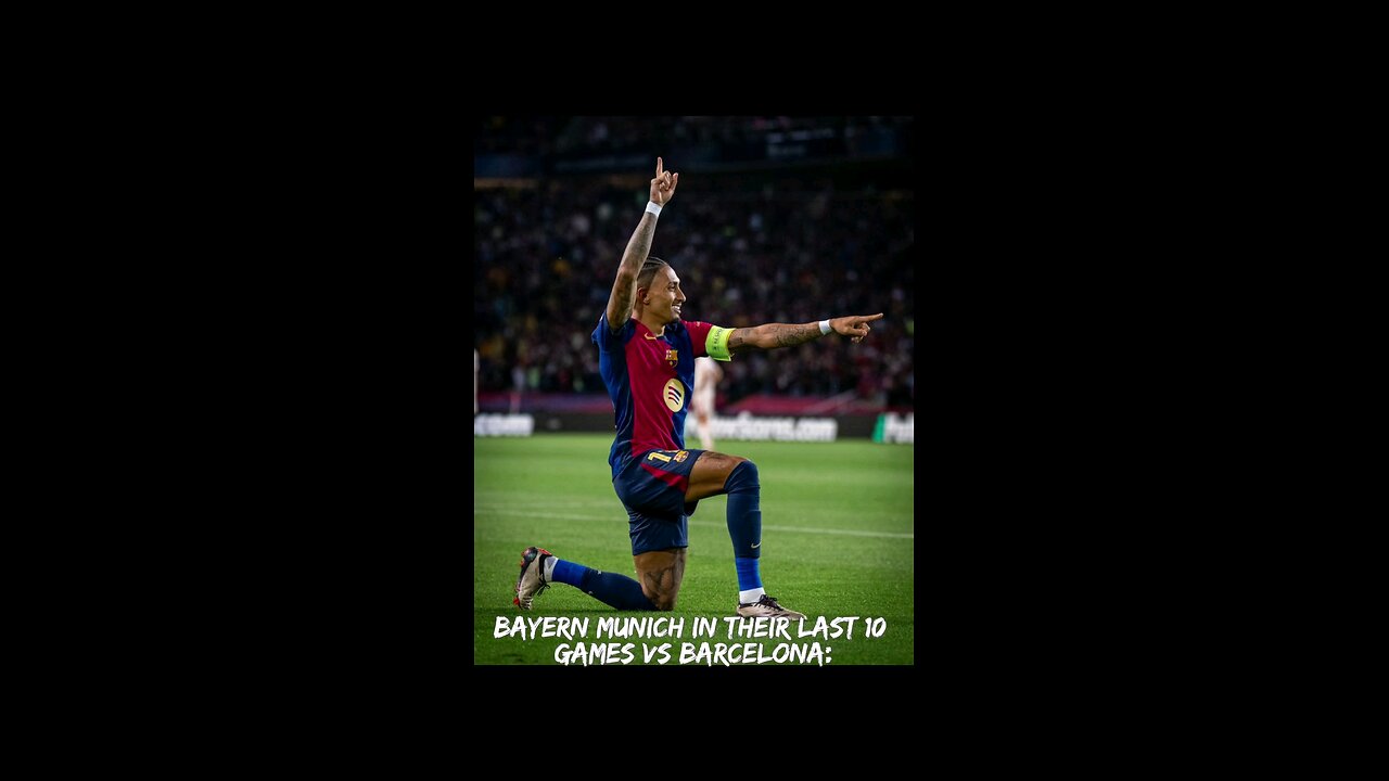 Bayern Munich Last 10 Days ve Barcelona