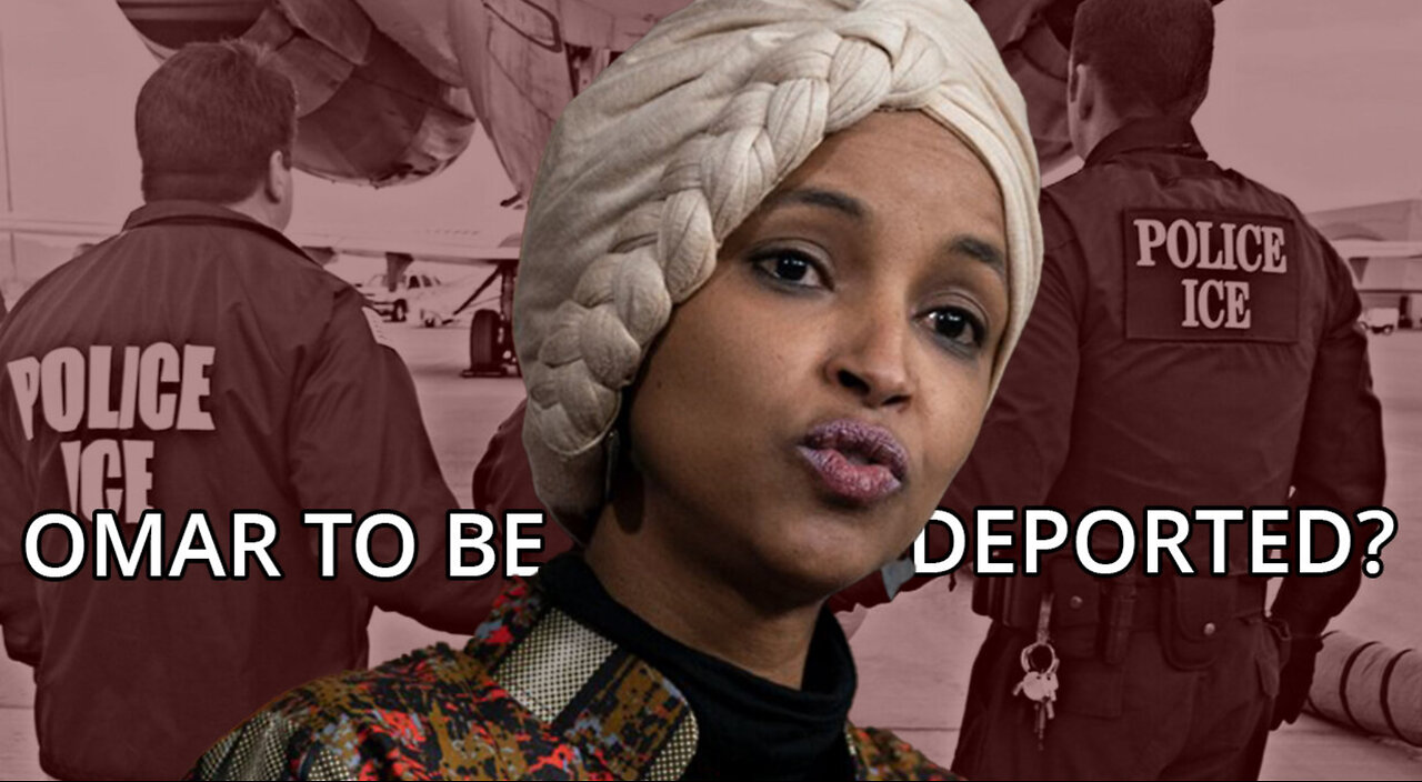 Is Ilhan Omar at Risk of Deportation for Recent 'Somalia First' Comments?