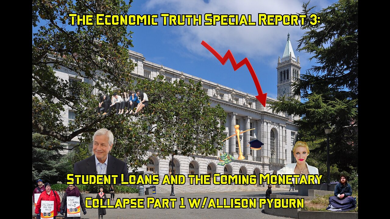 The Economic Truth Special Report 3: Student Loans and The Coming Monetary Collapse