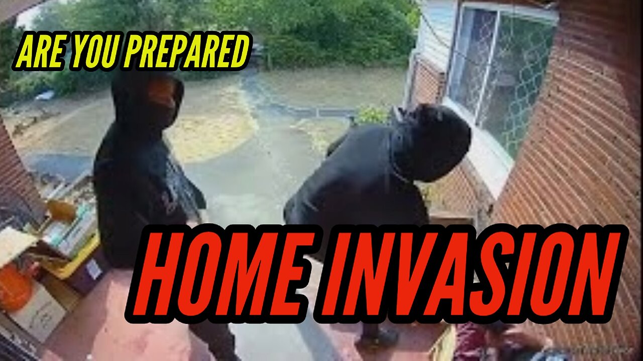 A Real Home Invasion - Survival Prepper