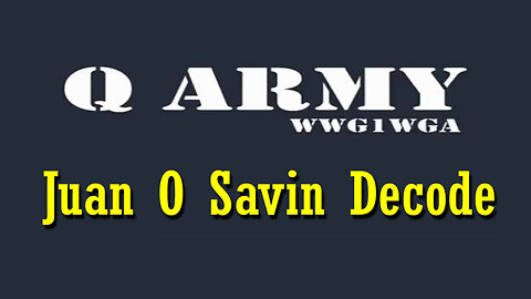 Juan O Savin Decode Q Army