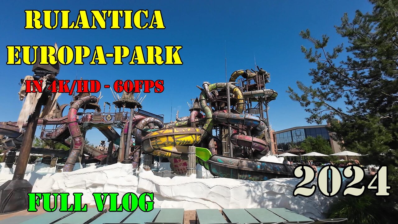 Europa-park Rulantica Vlog 2024 [4K/HD - 60 FPS]