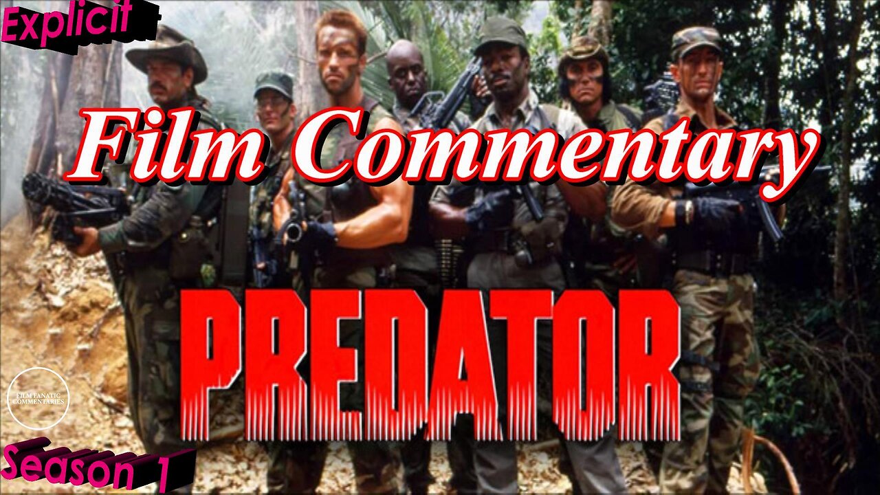 Predator (1987) - Film Fanatic Commentary