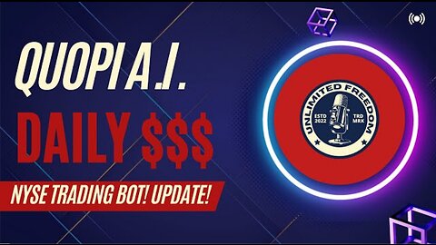 QUOPI UPDATE! Trading BOT created by A. I.??? Getting those DAILY GAINS! Let's talk about it!(O.P)