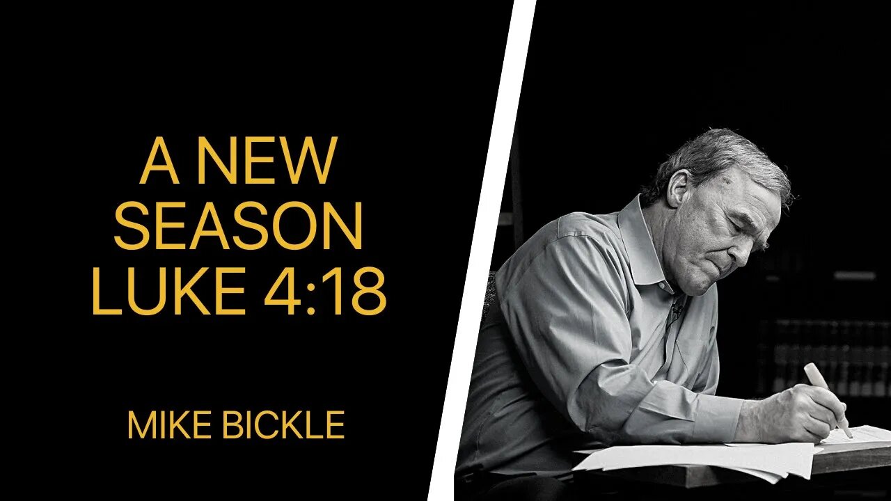 A New Season Luke 4:18 — Mike Bickle