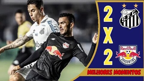 SANTOS 2 X 2 BRAGANTINO MELHORES MOMENTOS | BRASILEIRÃO 2022 - COMPLETO