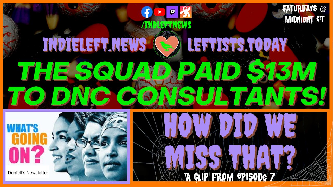 Justice Dems Paid $13M to DNC Consultants! [react] a clip from “How Did We Miss That?” Ep 07