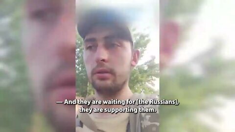 Ukrainian soldier says the locals waiting for Russia