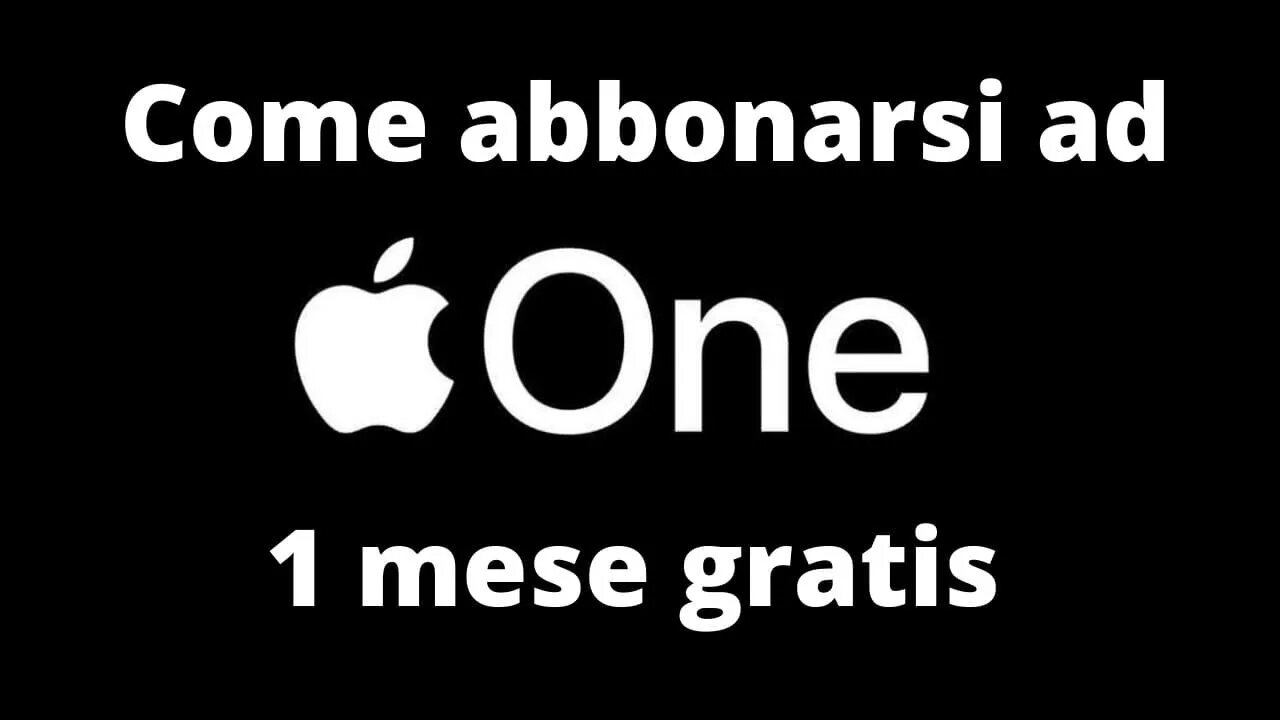Come abbonarsi ad Apple One e usufruire di un mese gratis
