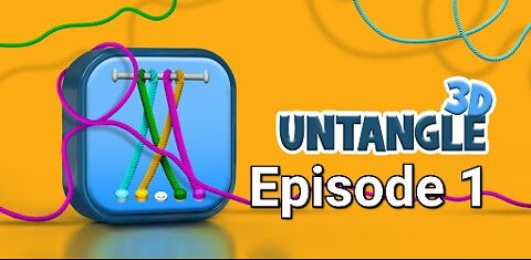 Untangle 3D : Tangle Rope Master episode 1