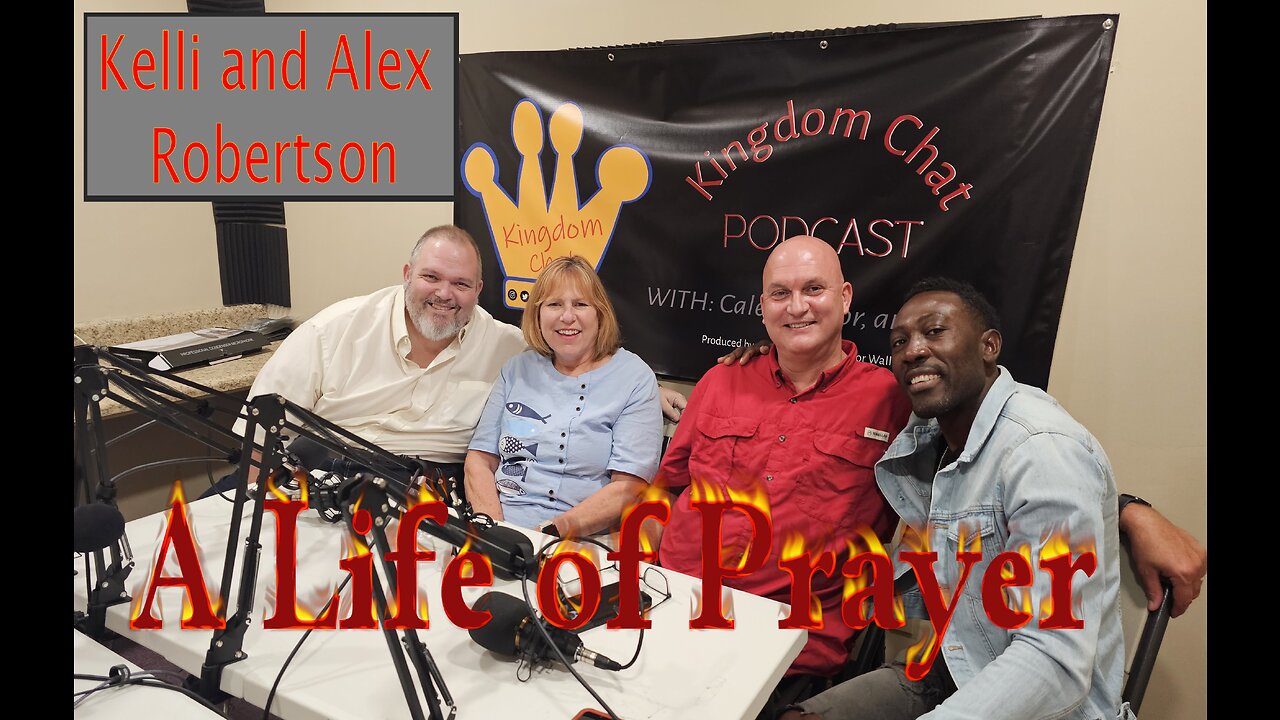 Episode 30 Alex and Kelli Robertson - A Life of Prayer!