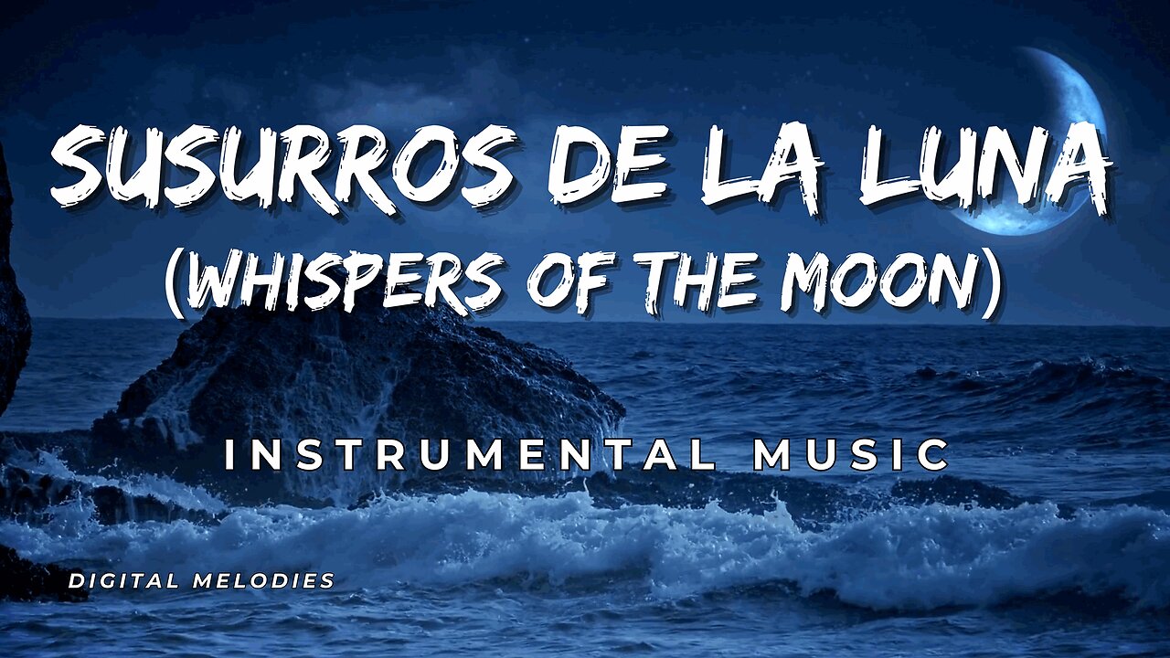 Susurros de la Luna (Whispers of the Moon) Relaxing Guitar Music